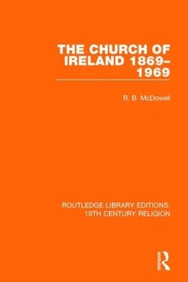 Church of Ireland 1869-1969 by R. B. McDowell