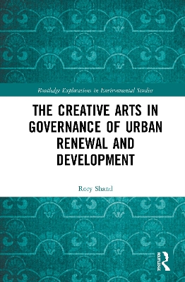 The Creative Arts in Governance of Urban Renewal and Development book