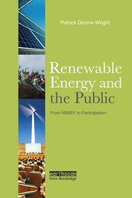Renewable Energy and the Public by Patrick Devine-Wright