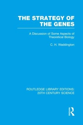 The Strategy of the Genes by C.H. Waddington