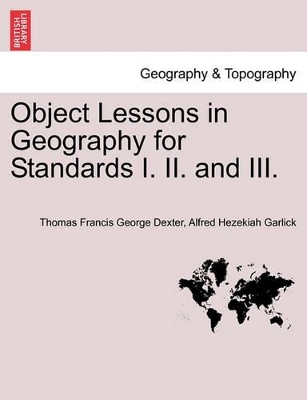 Object Lessons in Geography for Standards I. II. and III. book