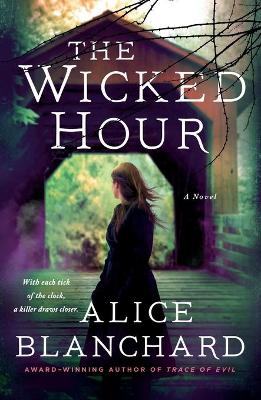 The Wicked Hour: A Natalie Lockhart Novel by Alice Blanchard