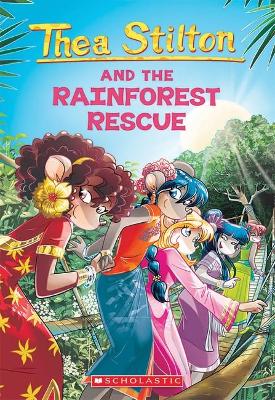 Thea Stilton and the Rainforest Rescue (Thea Stilton #32) book