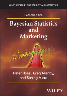 Bayesian Statistics and Marketing by Peter H Rossi