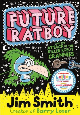 Future Ratboy and the Attack of the Killer Robot Grannies book