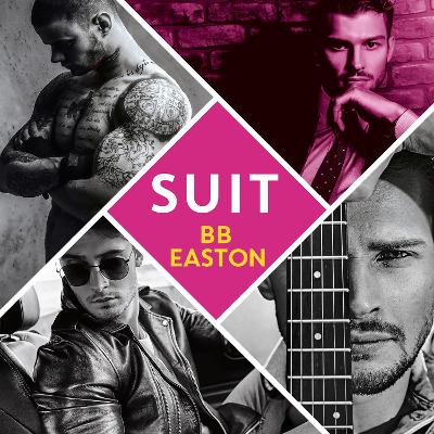 Suit: by the bestselling author of Sex/Life: 44 chapters about 4 men by BB Easton