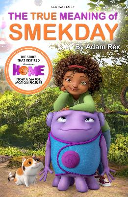 True Meaning of Smekday - Film Tie-in to HOME, the Major Animation book