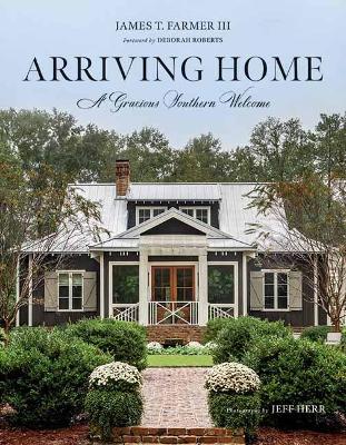 Arriving Home: A Gracious Southern Welcome book