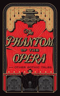 The Phantom of the Opera and Other Gothic Tales book