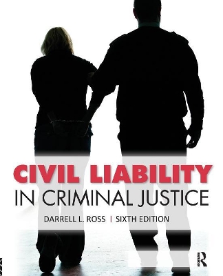 Civil Liability in Criminal Justice by Darrell L. Ross