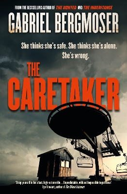 The Caretaker: The bestselling must-read gripping new suspense thriller novel from the popular author of The Hitchhiker and The Hunted by Gabriel Bergmoser