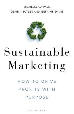 Sustainable Marketing: How to Drive Profits with Purpose book