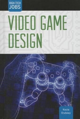 Video Game Design by Kezia Endsley