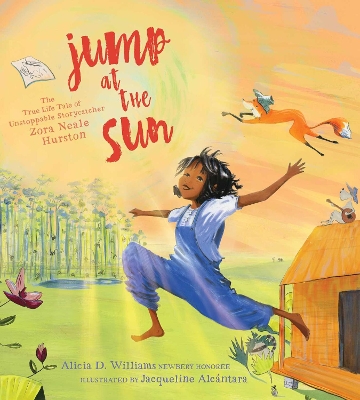 Jump at the Sun: The True Life Tale of Unstoppable Storycatcher Zora Neale Hurston book