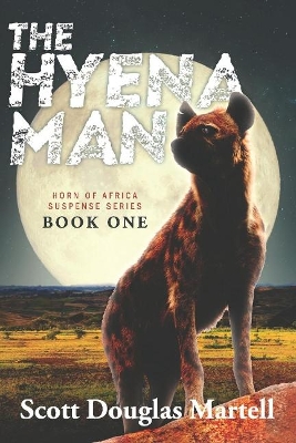 The Hyena Man: Horn of Africa Suspense Series Book One book