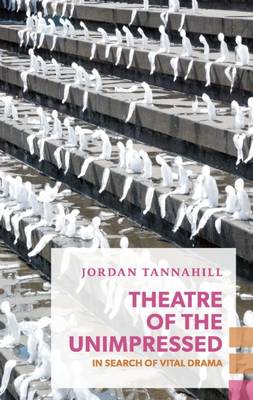Theatre of the Unimpressed book