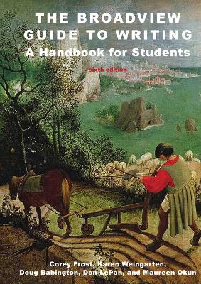 The Broadview Guide to Writing: A Handbook for Students book