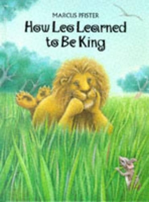 How Leo Learned to be King book