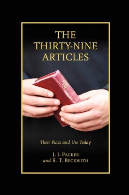 The Thirty-Nine Articles by J. I. Packer