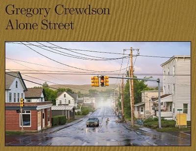Gregory Crewdson: Alone Street book