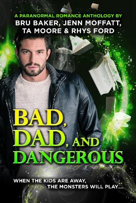 Bad, Dad, and Dangerous book