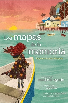 Los Mapas de la Memoria (the Maps of Memory): Regreso Al Cerro Mariposa by Marjorie Agosin