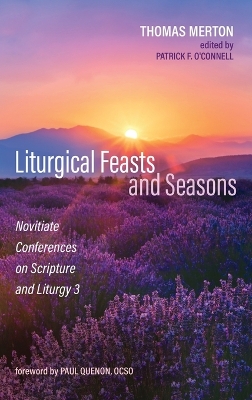 Liturgical Feasts and Seasons by Thomas Merton