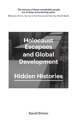 Holocaust Escapees and Global Development: Hidden Histories book