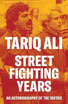 Street-Fighting Years: An Autobiography of the Sixties book