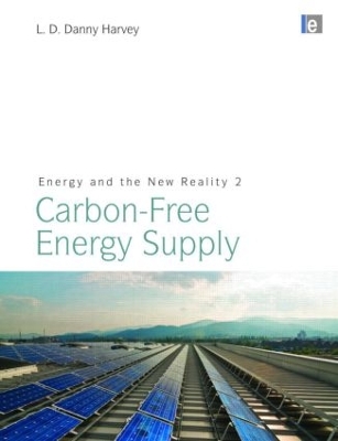 Energy and the New Reality 2 by L. D. Danny Harvey