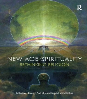New Age Spirituality by Steven J. Sutcliffe