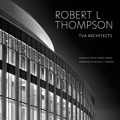 Robert L Thompson: TVA Architects book