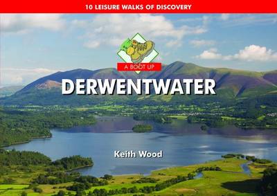 A Boot Up Derwentwater: 10 Leisure Walks of Discovery book