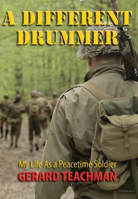 A Different Drummer: My Life as a Peacetime Soldier book