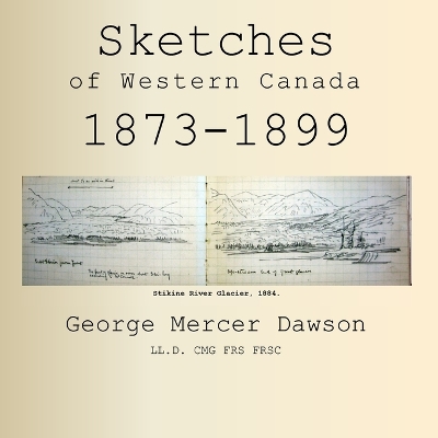 Sketches of Western Canada 1873-1899: Geology and Anthropology book