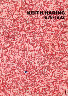 Keith Haring: 1978-1982 book