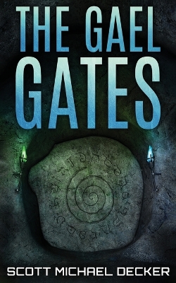 The Gael Gates by Scott Michael Decker