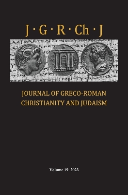 Journal of Greco-Roman Christianity and Judaism, Volume 19 book