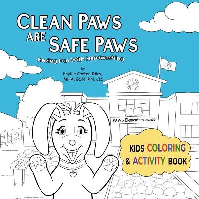 Clean Paws Are Safe Paws: Having Fun With Handwashing book