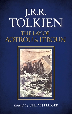 Lay of Aotrou and Itroun by J. R. R. Tolkien