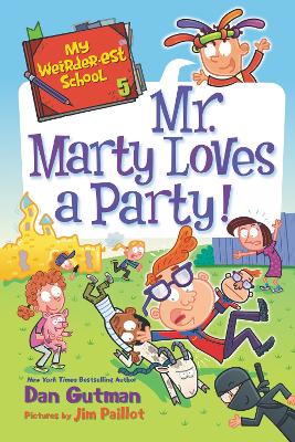 My Weirder-est School #5: Mr. Marty Loves a Party! book