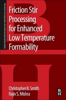 Friction Stir Processing for Enhanced Low Temperature Formability book
