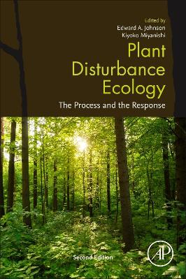 Plant Disturbance Ecology: The Process and the Response book
