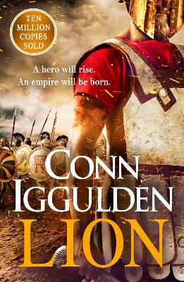 Lion: 'Brings war in the ancient world to vivid, gritty and bloody life' ANTHONY RICHES book