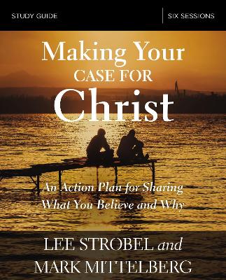 Making Your Case for Christ Study Guide book
