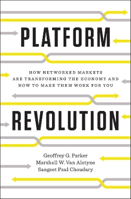 Platform Revolution by Geoffrey G. Parker