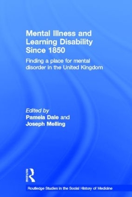 Mental Illness and Learning Disability since 1850: Finding a Place for Mental Disorder in the United Kingdom book