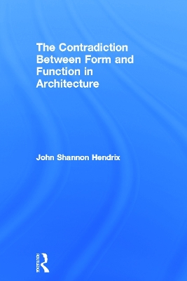 Contradiction Between Form and Function in Architecture by John Shannon Hendrix