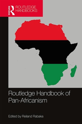 Routledge Handbook of Pan-Africanism by Reiland Rabaka