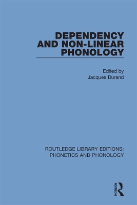 Dependency and Non-Linear Phonology by Jacques Durand